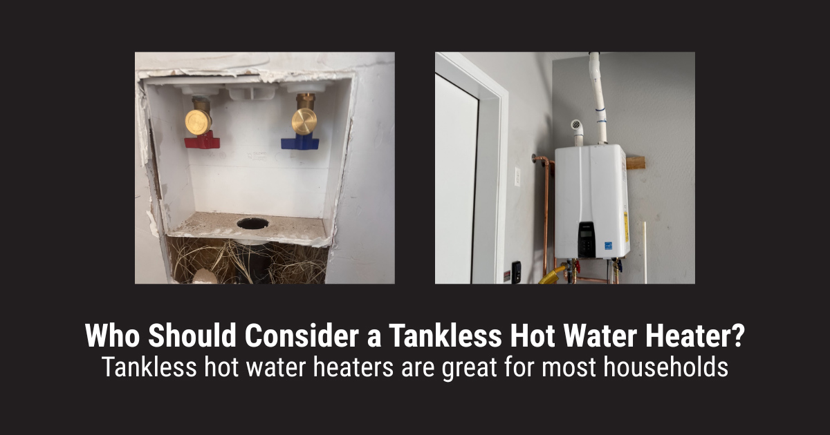 Who Should Consider a Tankless Hot Water Heater?